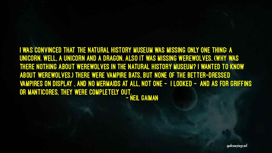 Better Out There Quotes By Neil Gaiman