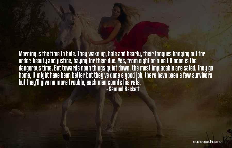 Better Out There Quotes By Samuel Beckett