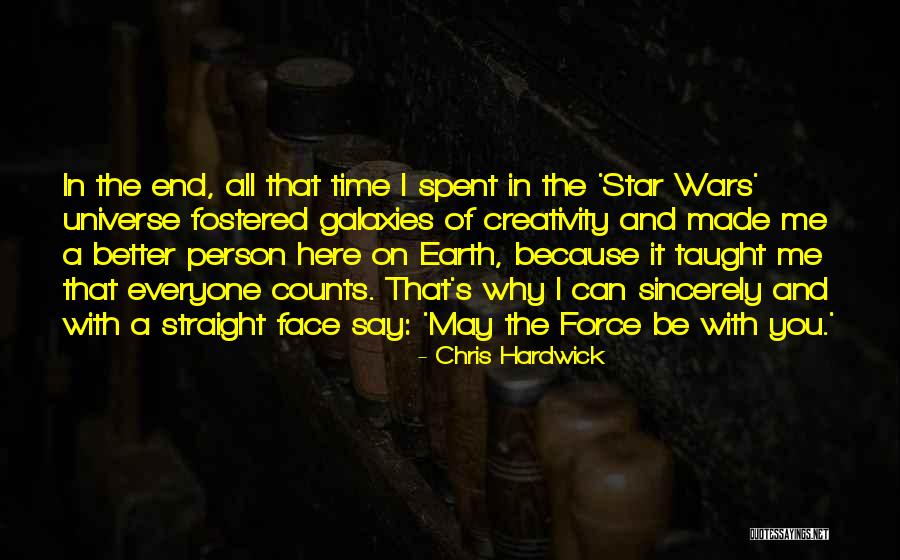 Better Person Because Of You Quotes By Chris Hardwick