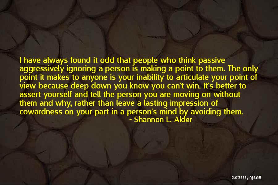 Better Person Because Of You Quotes By Shannon L. Alder