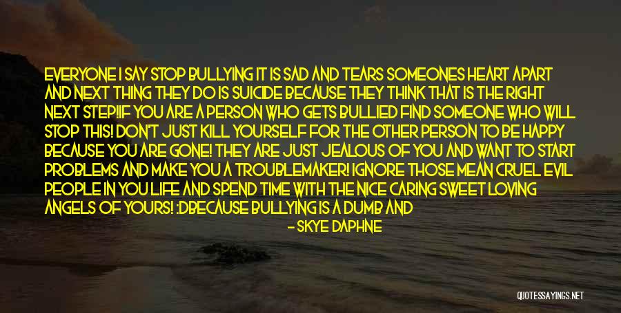 Better Person Because Of You Quotes By Skye Daphne