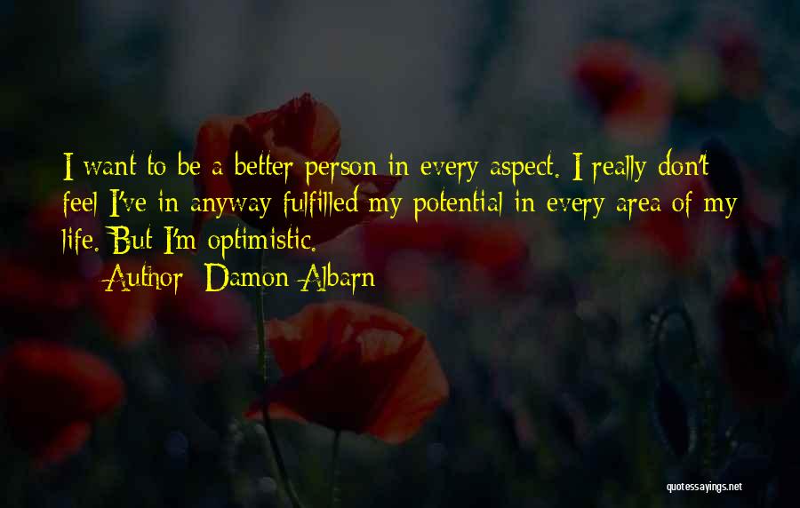 Better Person Quotes By Damon Albarn