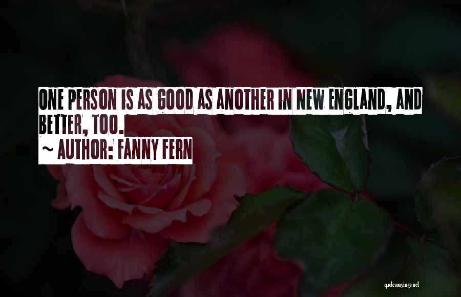 Better Person Quotes By Fanny Fern