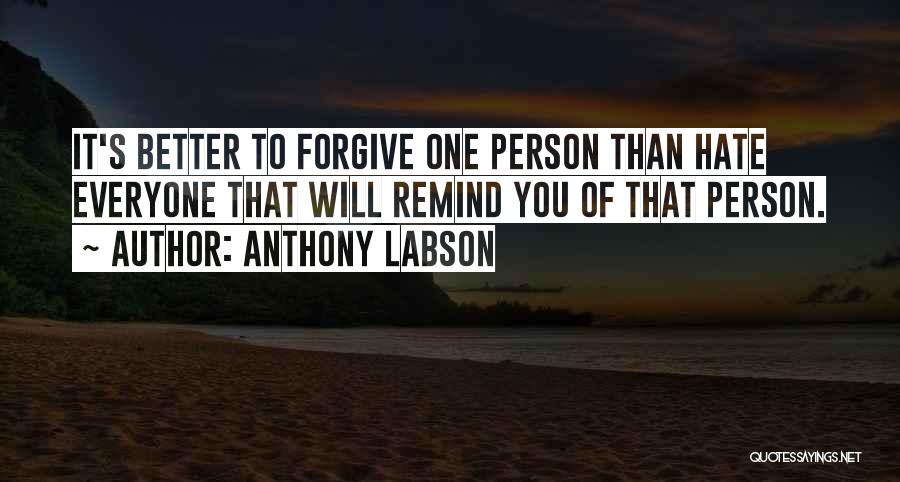 Better Person Than You Quotes By Anthony Labson