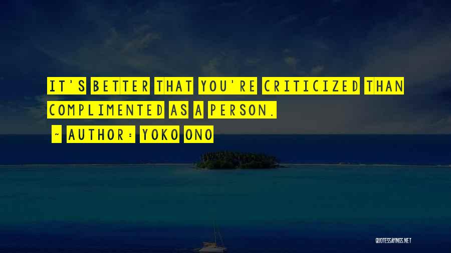 Better Person Than You Quotes By Yoko Ono