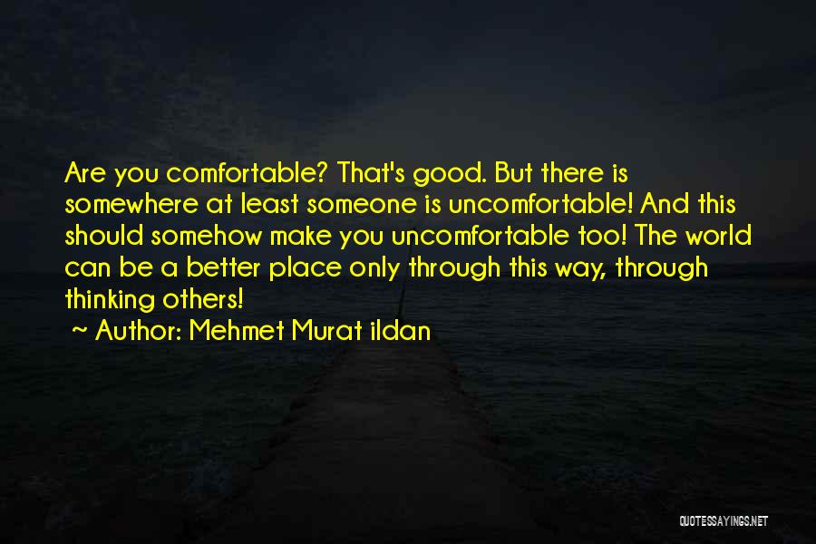 Better Place To Be Quotes By Mehmet Murat Ildan