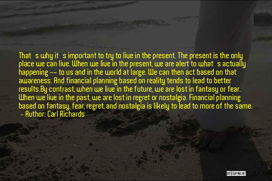Better Place To Live Quotes By Carl Richards