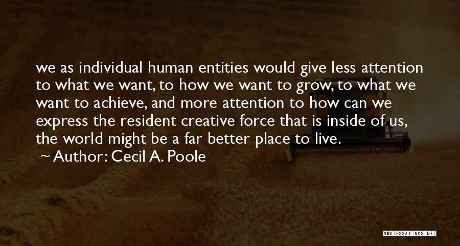 Better Place To Live Quotes By Cecil A. Poole