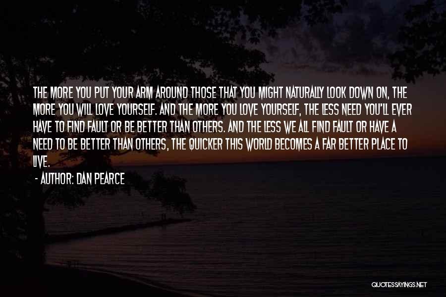 Better Place To Live Quotes By Dan Pearce