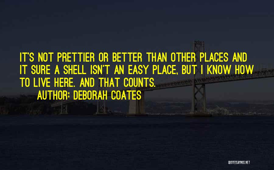 Better Place To Live Quotes By Deborah Coates