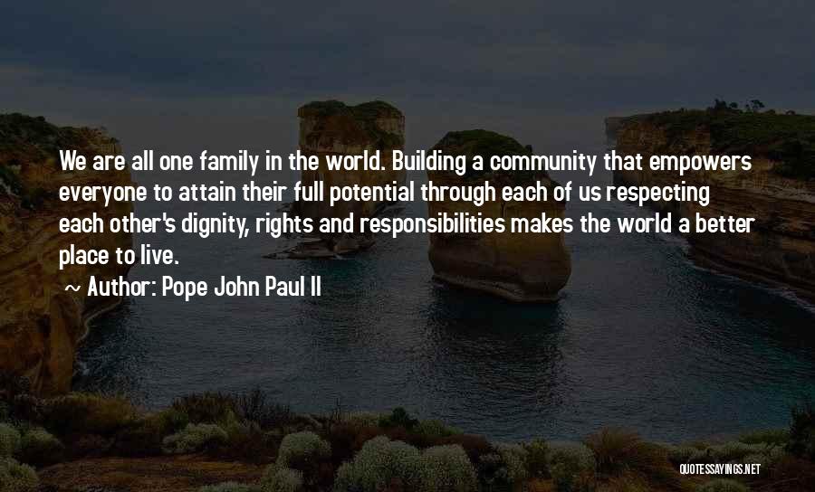 Better Place To Live Quotes By Pope John Paul II