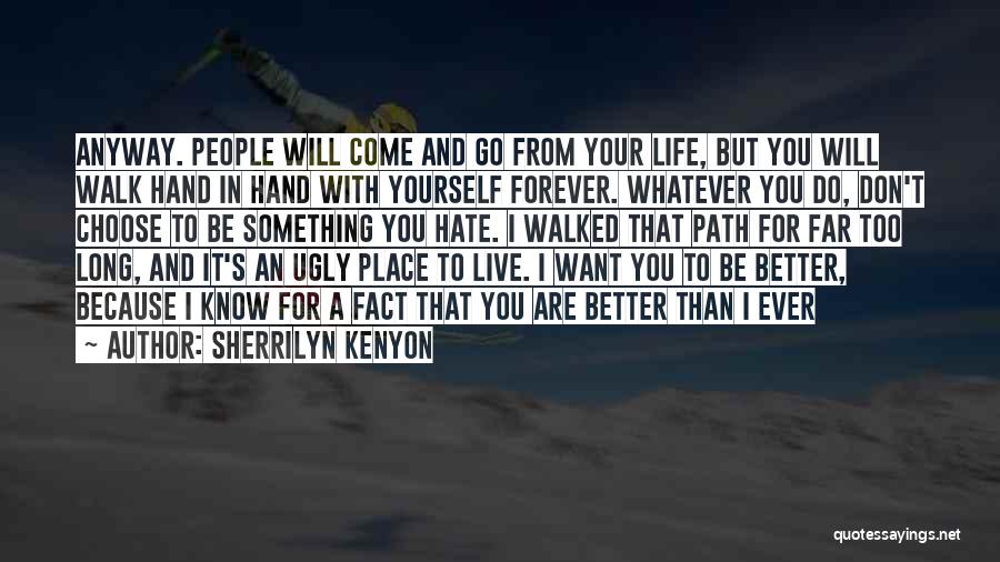 Better Place To Live Quotes By Sherrilyn Kenyon