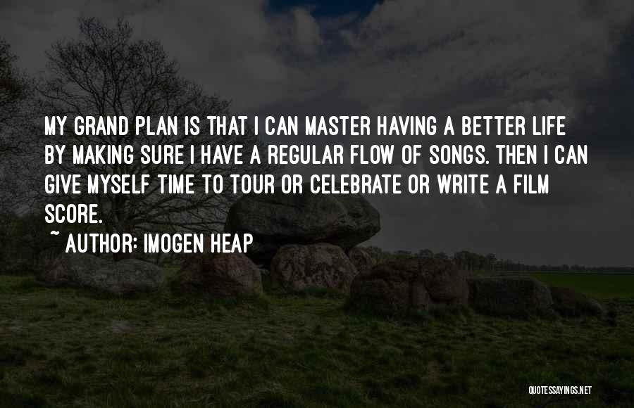 Better Plan Quotes By Imogen Heap