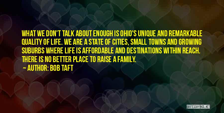 Better Quality Of Life Quotes By Bob Taft