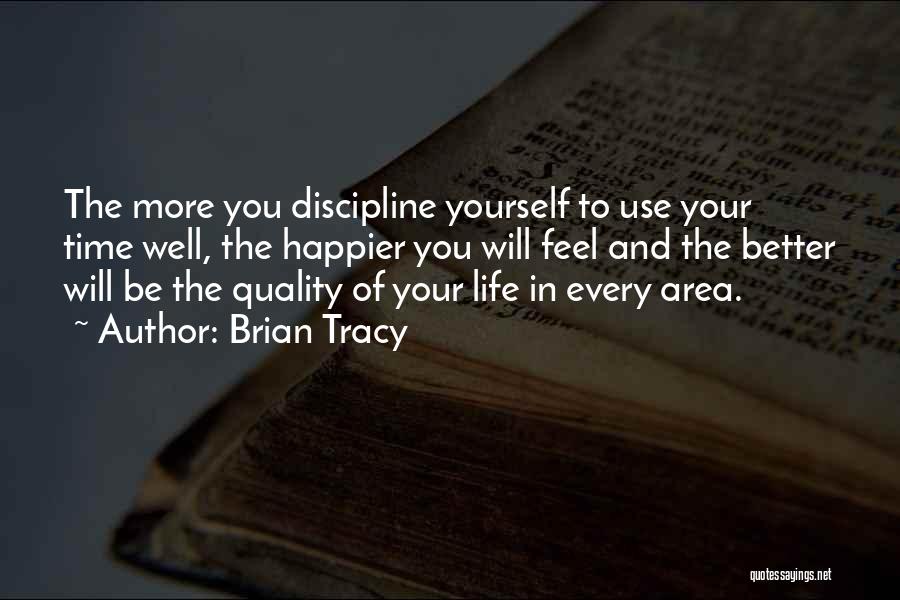 Better Quality Of Life Quotes By Brian Tracy