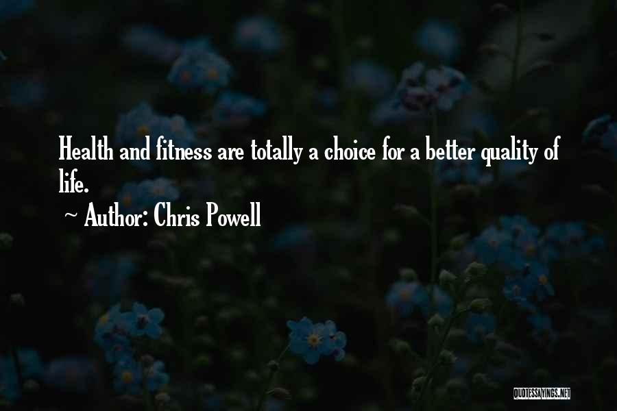 Better Quality Of Life Quotes By Chris Powell