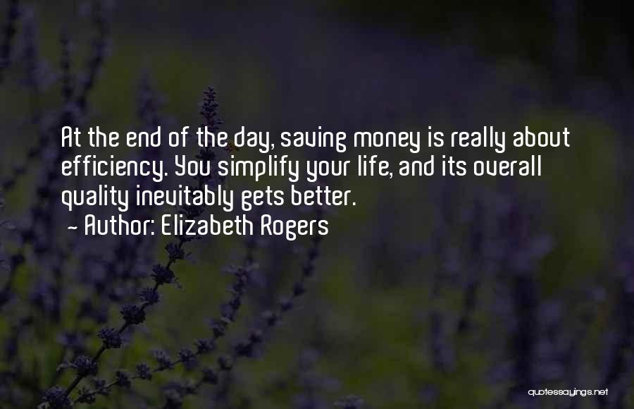 Better Quality Of Life Quotes By Elizabeth Rogers