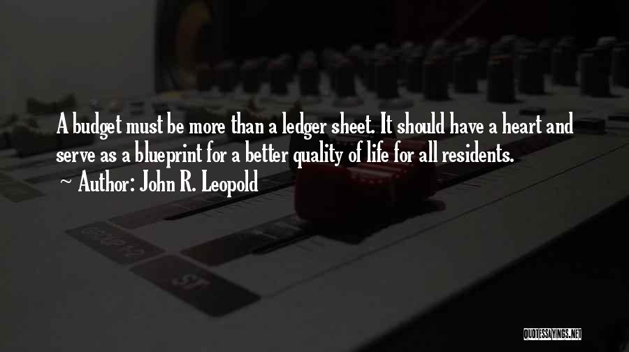 Better Quality Of Life Quotes By John R. Leopold