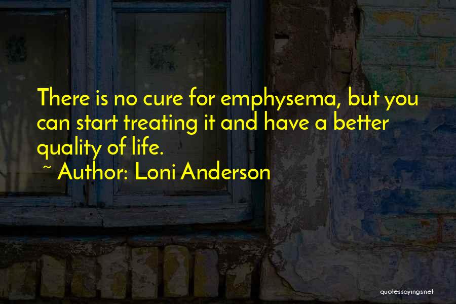 Better Quality Of Life Quotes By Loni Anderson