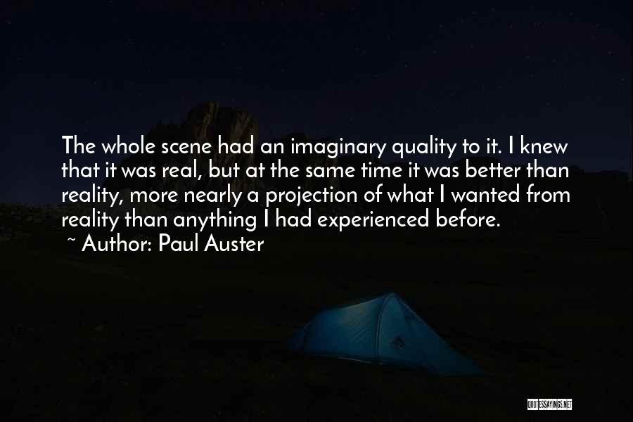 Better Quality Of Life Quotes By Paul Auster