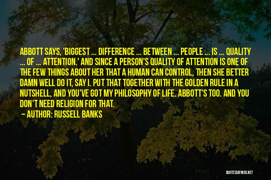 Better Quality Of Life Quotes By Russell Banks