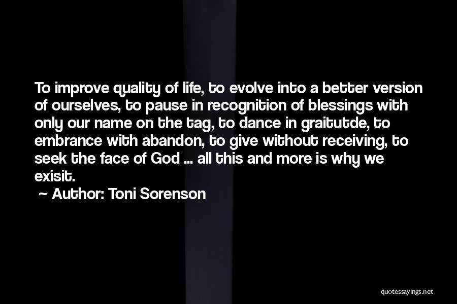 Better Quality Of Life Quotes By Toni Sorenson