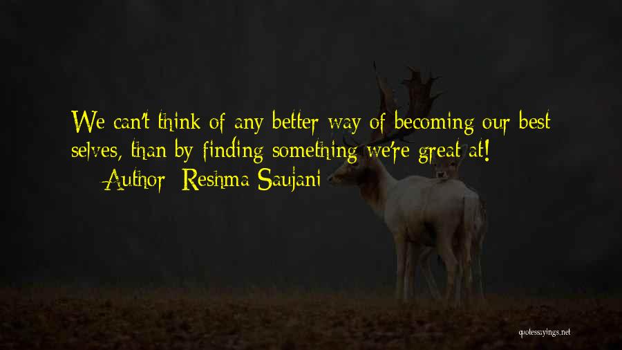 Better Self Quotes By Reshma Saujani