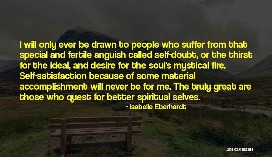 Better Selves Quotes By Isabelle Eberhardt Better Selves Quotes By Isabelle Eberhardt