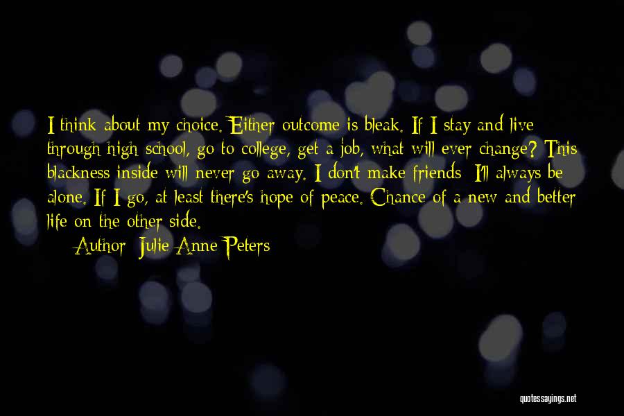 Better Stay Away Quotes By Julie Anne Peters