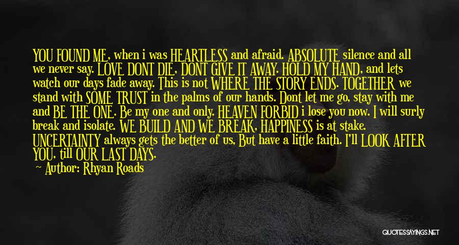 Better Stay Away Quotes By Rhyan Roads