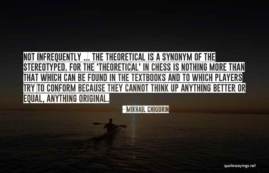 Better Synonym Quotes By Mikhail Chigorin Better Synonym Quotes By Mikhail Chigorin