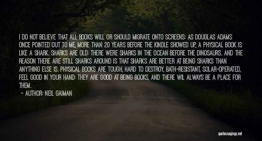 Better Than Before Quotes By Neil Gaiman