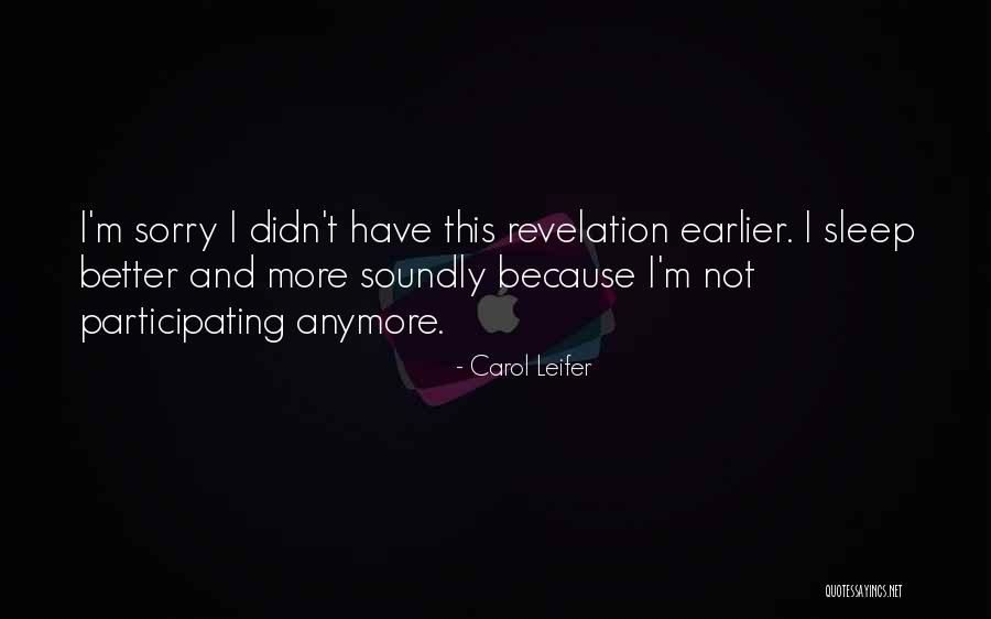 Better Than Earlier Quotes By Carol Leifer Better Than Earlier Quotes By Carol Leifer