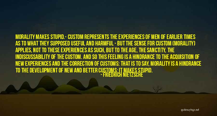 Better Than Earlier Quotes By Friedrich Nietzsche Better Than Earlier Quotes By Friedrich Nietzsche