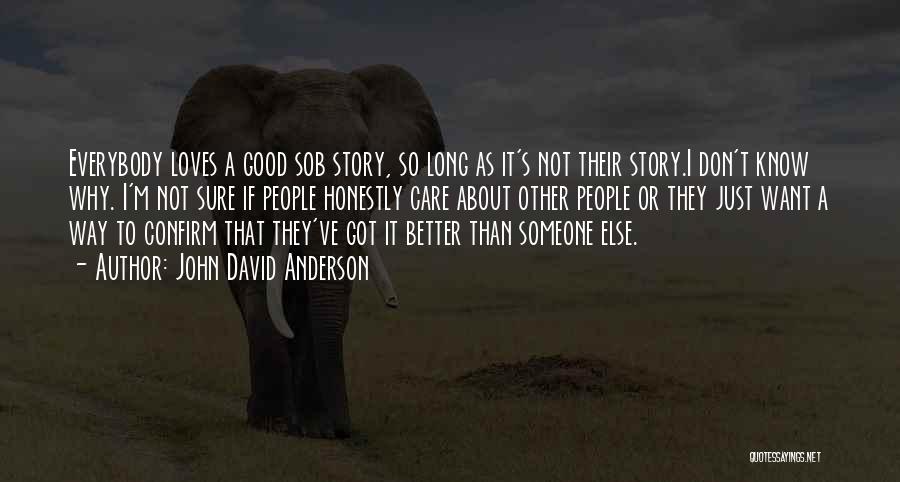 Better Than Everybody Else Quotes By John David Anderson