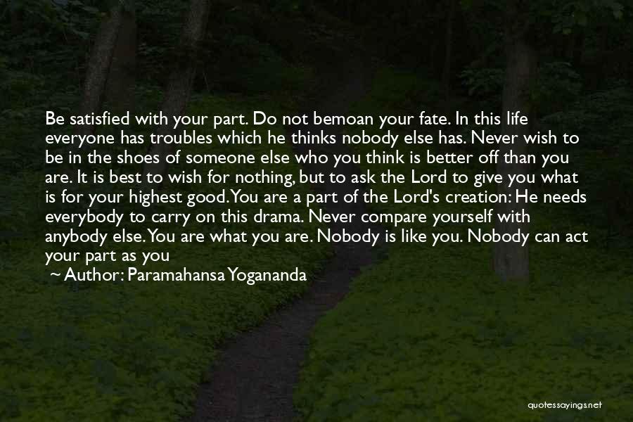 Better Than Everybody Else Quotes By Paramahansa Yogananda