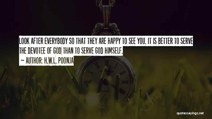 Better Than Everybody Quotes By H.W.L. Poonja