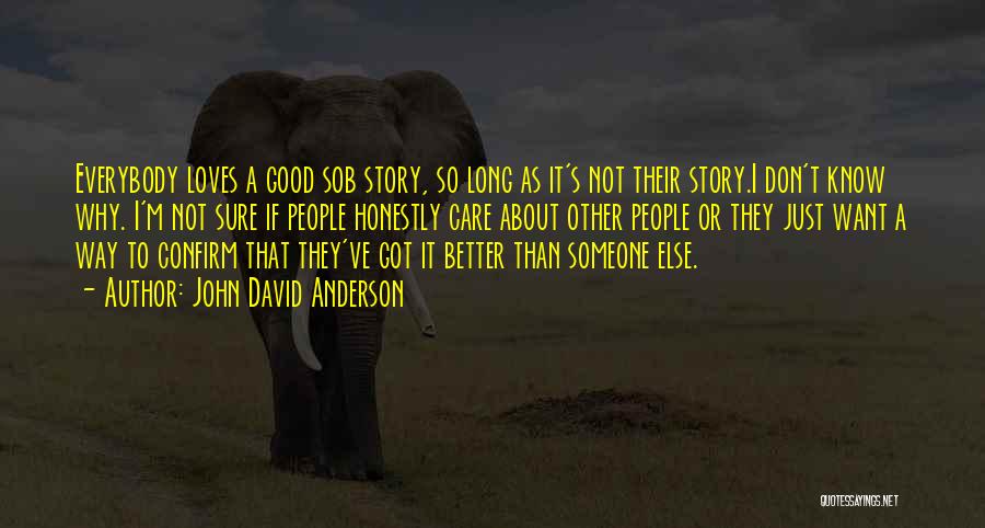 Better Than Everybody Quotes By John David Anderson