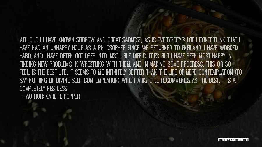 Better Than Everybody Quotes By Karl R. Popper