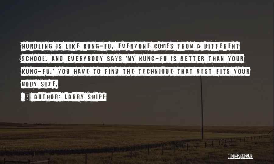 Better Than Everybody Quotes By Larry Shipp