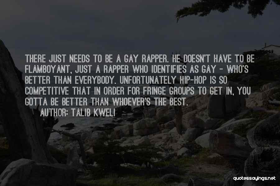 Better Than Everybody Quotes By Talib Kweli