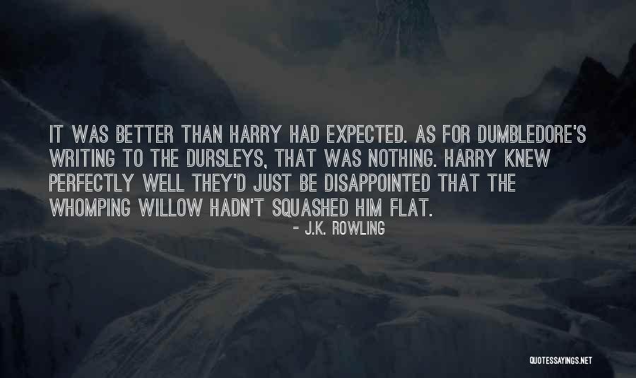 Better Than Expected Quotes By J.K. Rowling