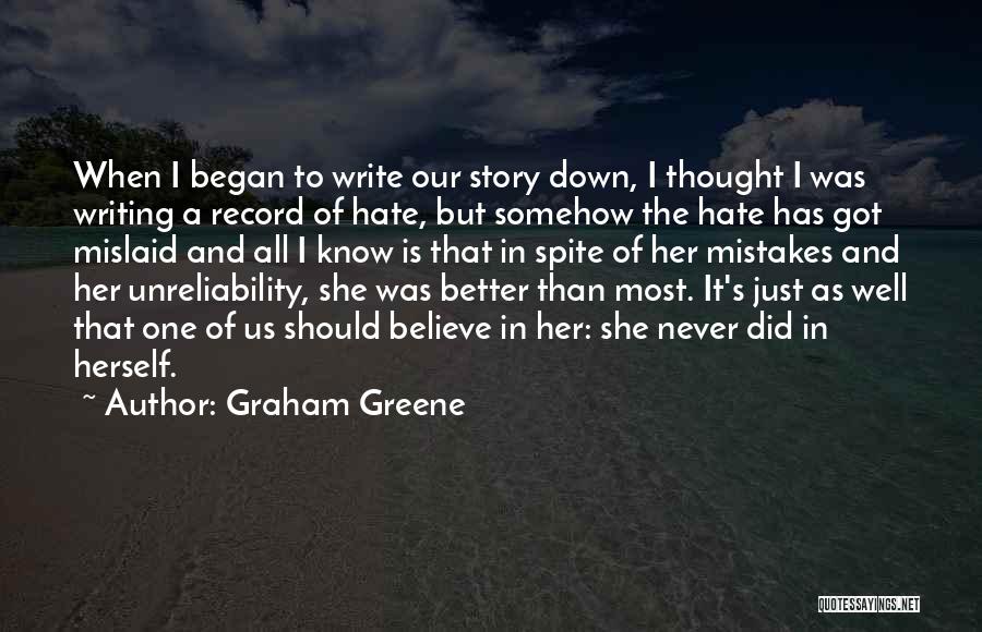 Better Than Her Quotes By Graham Greene