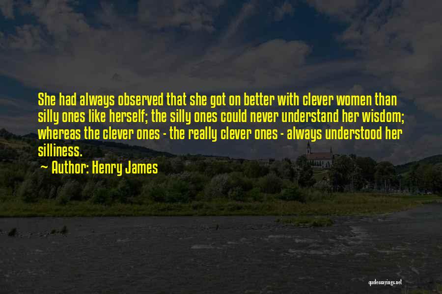 Better Than Her Quotes By Henry James