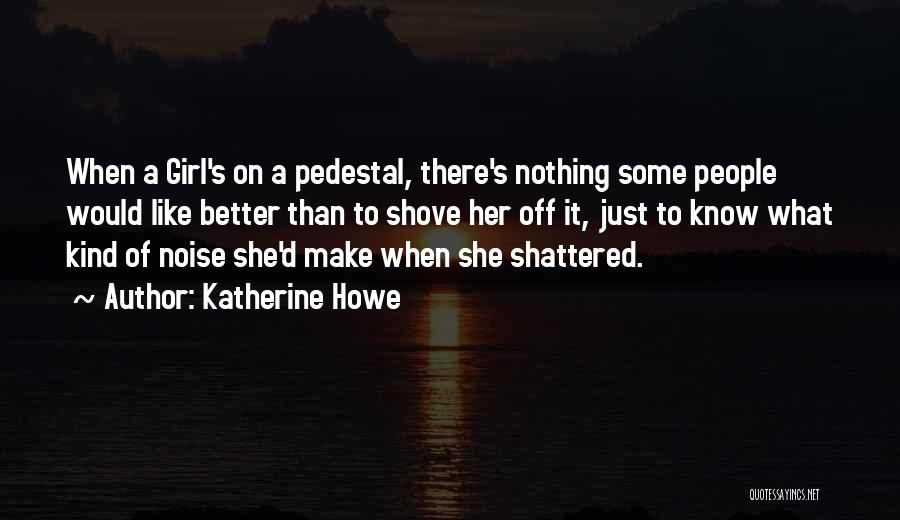 Better Than Her Quotes By Katherine Howe