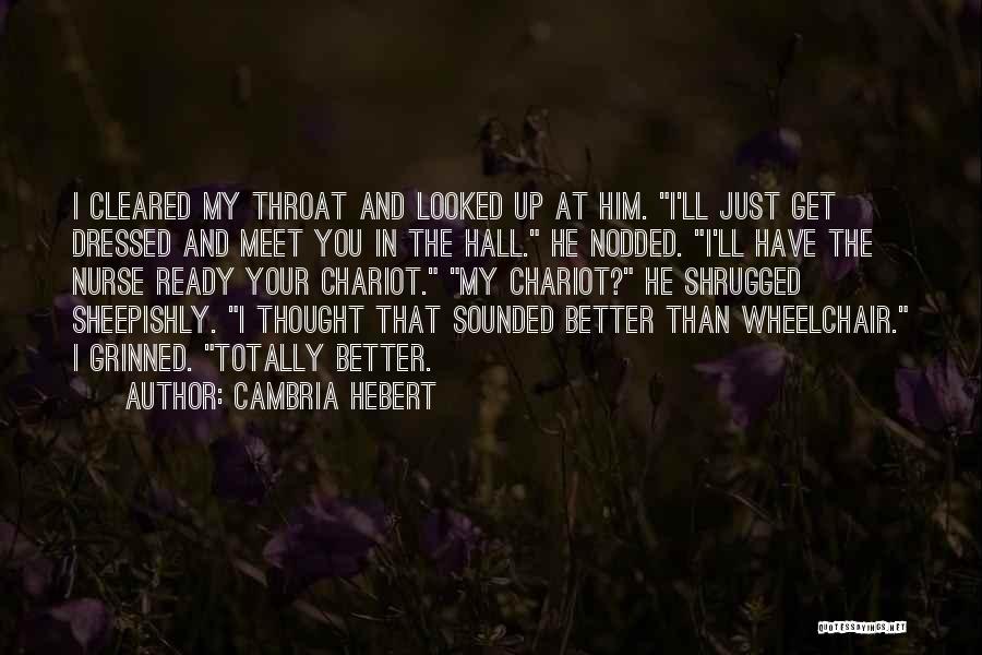 Better Than Him Quotes By Cambria Hebert