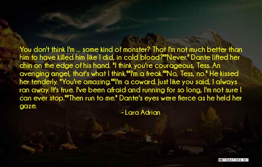 Better Than I Ve Ever Been Quotes By Lara Adrian Better Than I Ve Ever Been Quotes By Lara Adrian