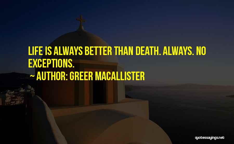 Better Than Life Quotes By Greer Macallister