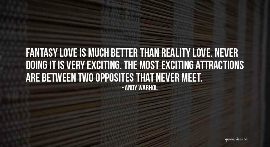 Better Than Love Quotes By Andy Warhol Better Than Love Quotes By Andy Warhol