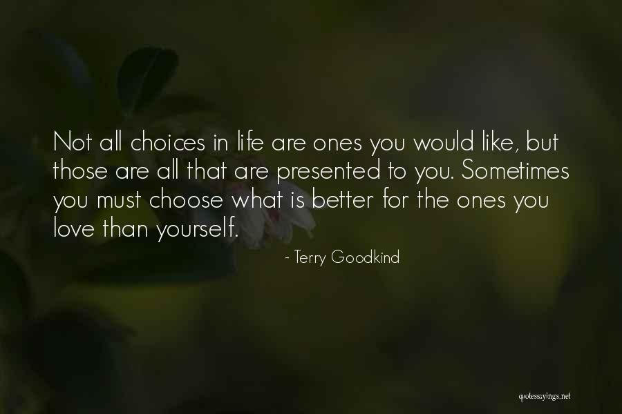 Better Than Love Quotes By Terry Goodkind Better Than Love Quotes By Terry Goodkind